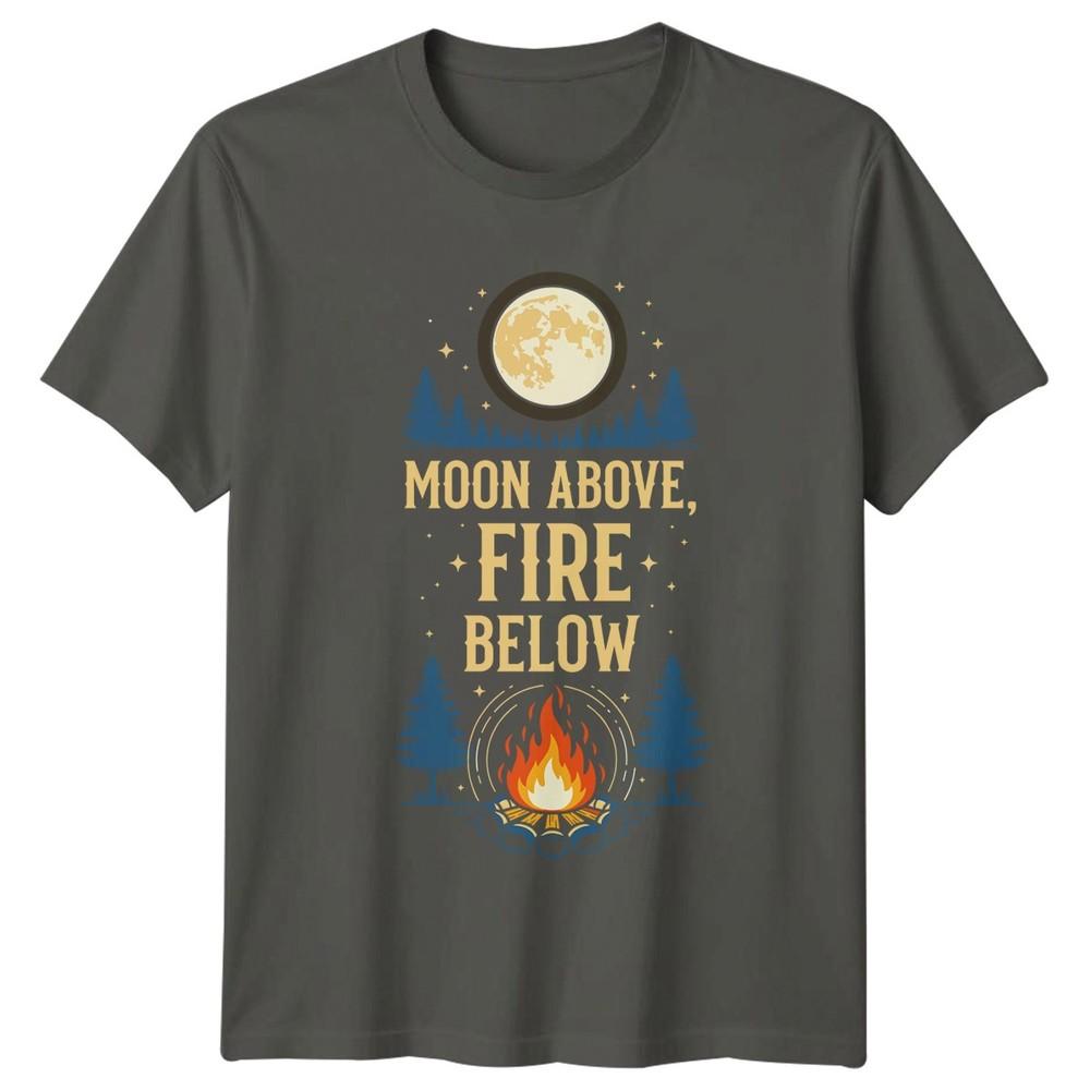 Moon Above Fire Below TShirt Campfire Camping Birthday Gift For Him And Her S