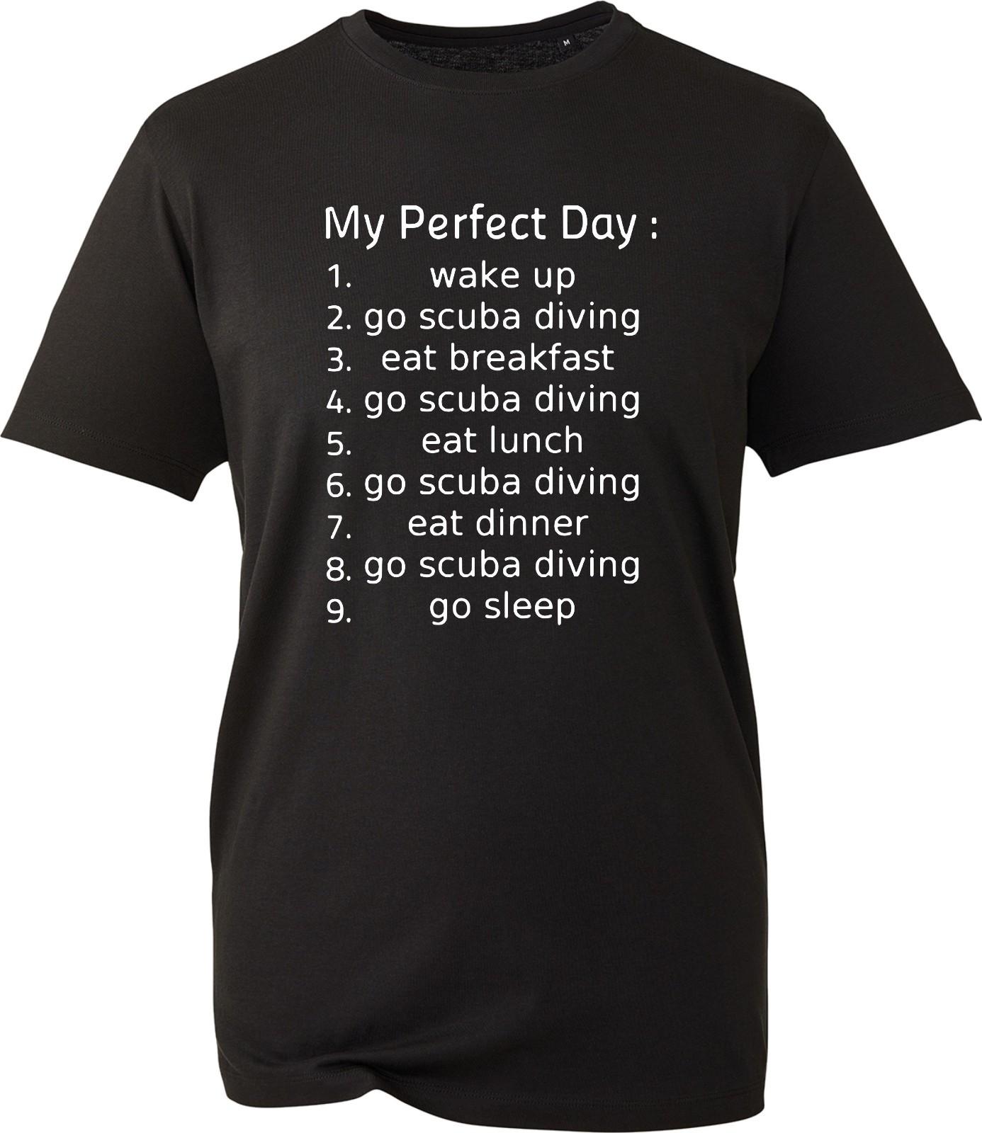 Funny Scuba Diver Unisex T-Shirt Diving Gift My Perfect Day Slogan Tee New XL