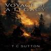 Voyage of a Legacy by T C Sutton Paperback Book 9781035841752