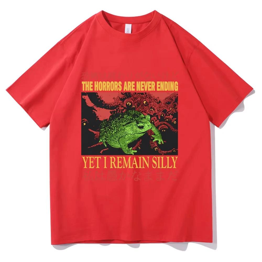 

The Horrors Are Never Ending Yet I Remain Silly Tshirt Funny Japanese Style Frog Print T-shirt Summer Men s Women Casual T Shirt 4XL