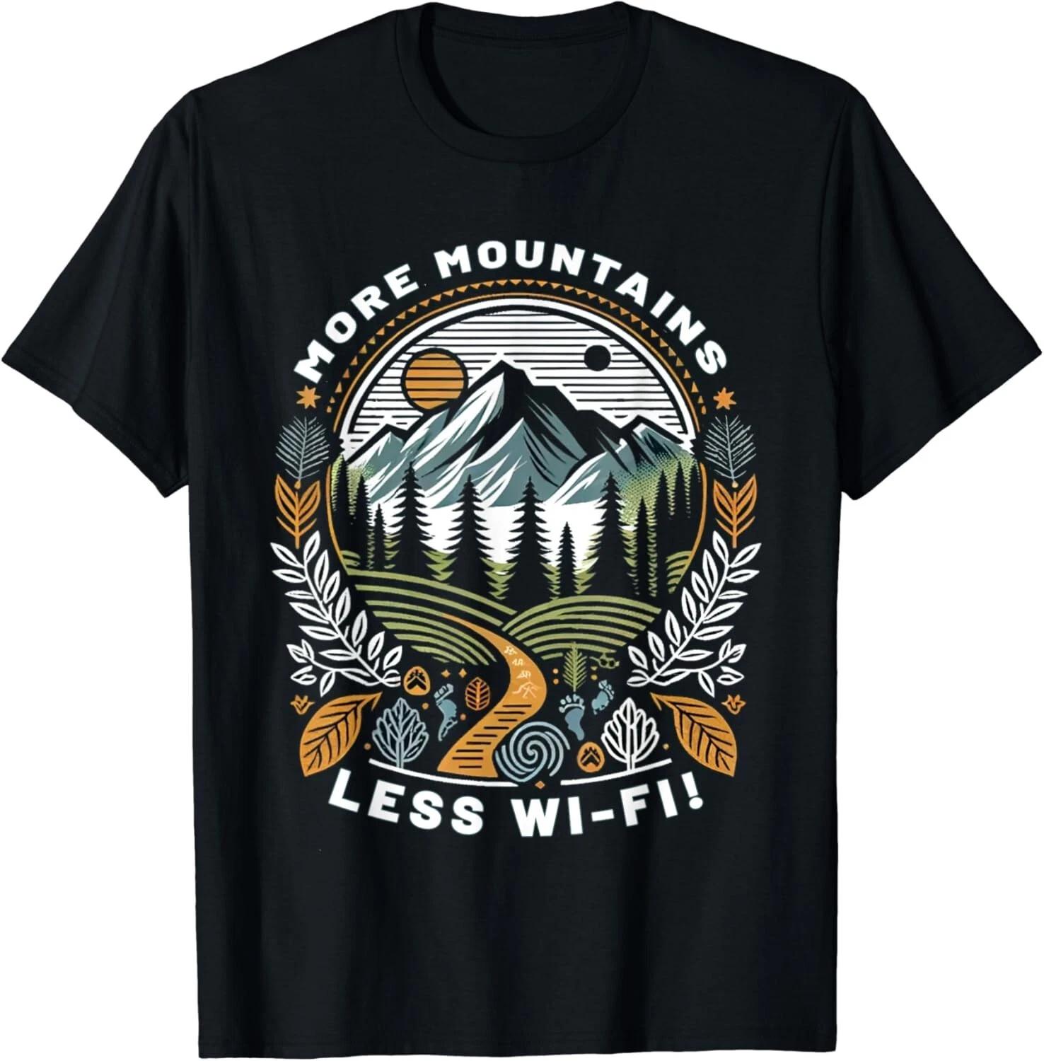 More Mountains Less WIFI T-Shirt Gift Unisex T-Shirt 3XL