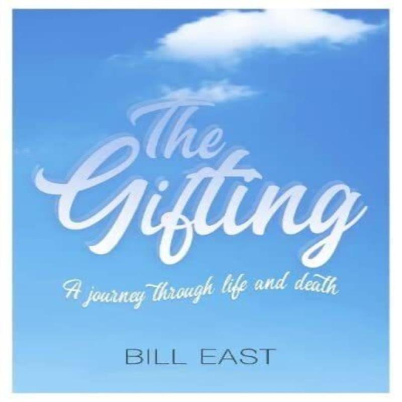 The Gifting by Bill East Paperback Book 9781914933363