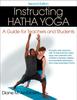 Книга Instructing Hatha Yoga : A Guide for Teachers and Students