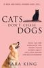 Kniha Cats Don't Chase Dogs : What Can the Wisdom of the Feline Teach Women About Life, Love, Dating, and Relationships? : 3