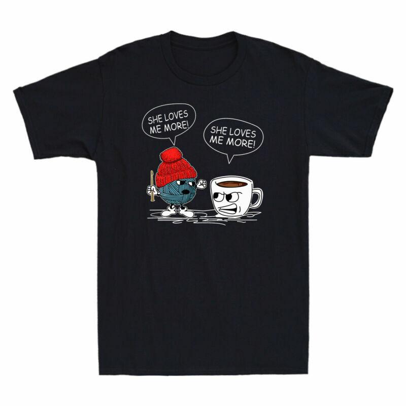 TShirt More She Unisexs Tee War Loves Me Crochet Joke Funny Coffee And Knitting S