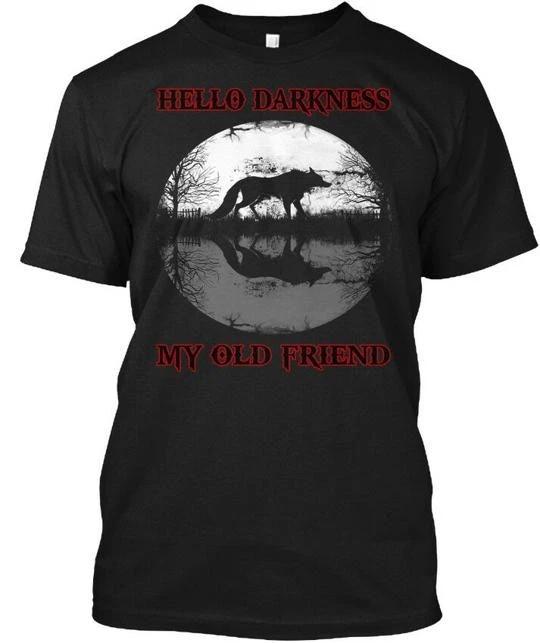 

Wolf Hello Darkness My Old Friend T shirt Made in the USA Size S to 5XL 2XL