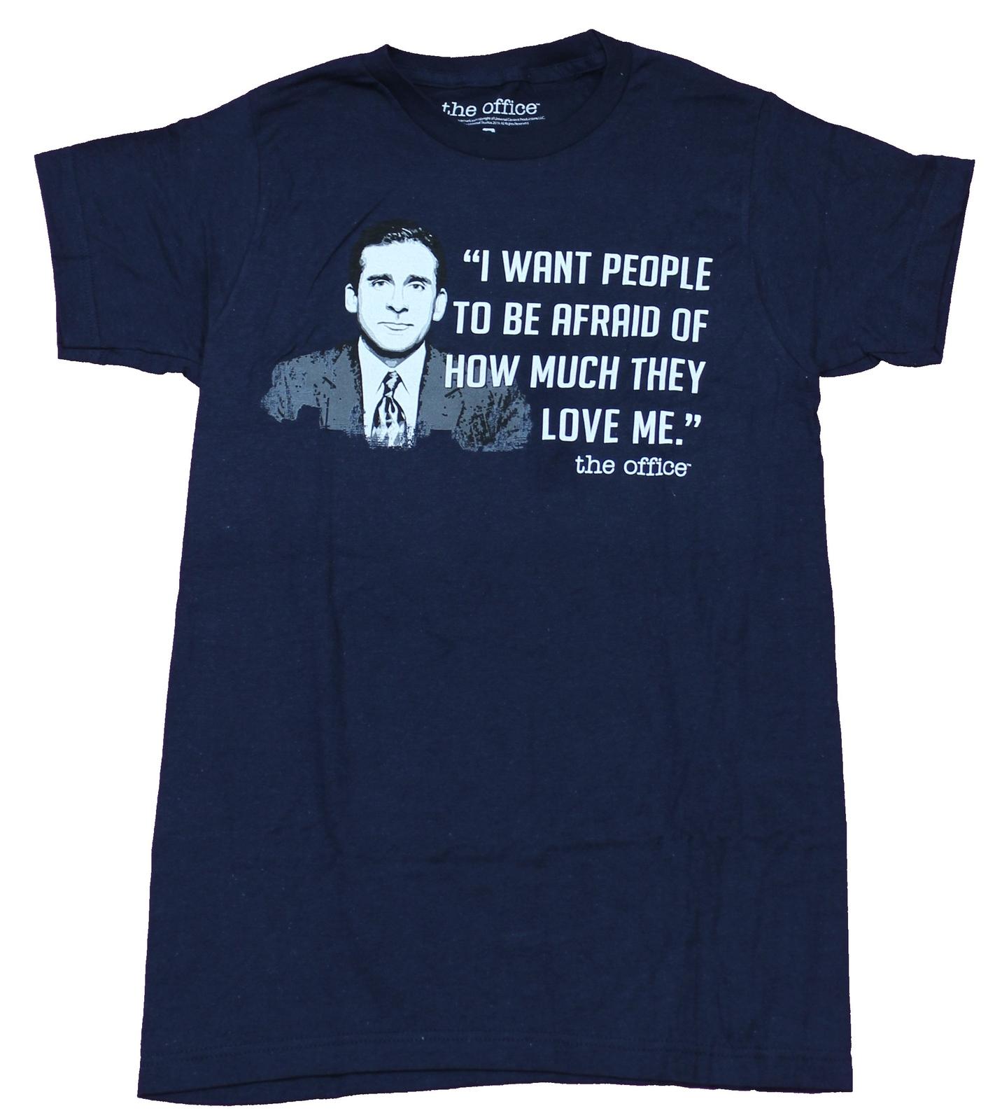 The Office Adult New T-Shirt - I Want People to be Afraid of Much they Love S
