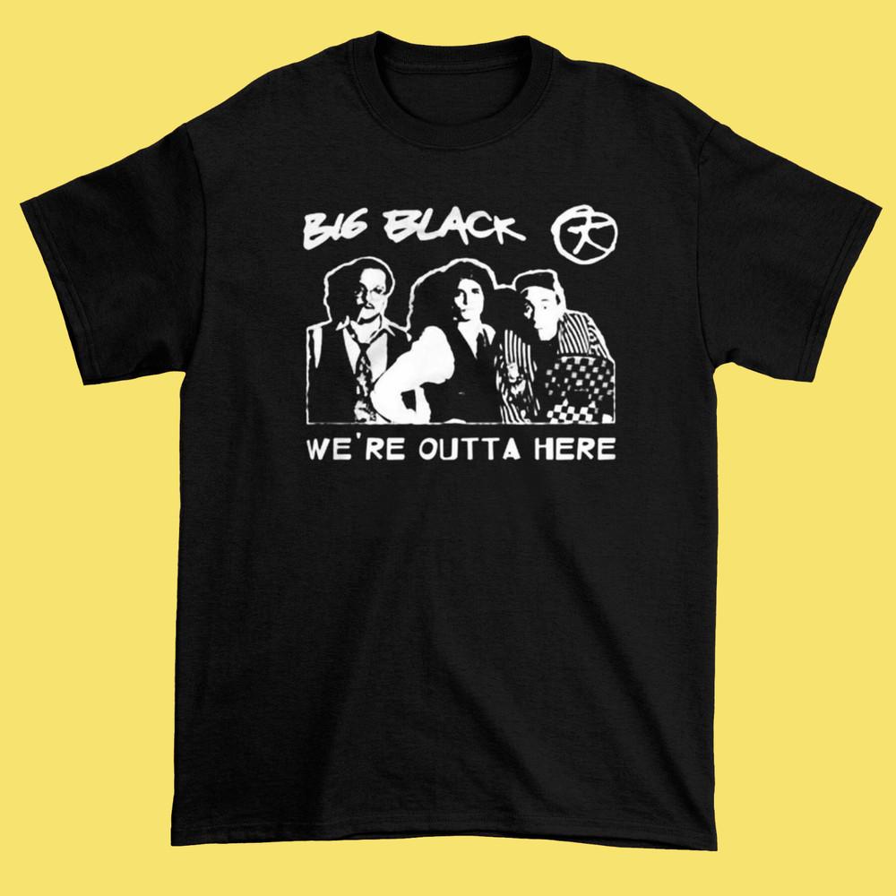 New Big Black We re outta here black S-234XL shirt Unisex T-Shirt S