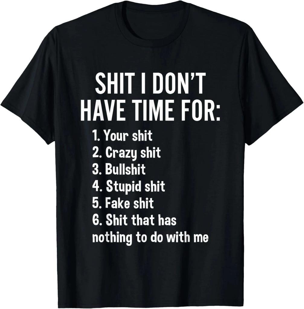 Ich habe keine Zeit für - Lustiger sarkastischer Spruch, Scherz-T-Shirt