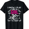 Drummer Because Even Guitarists Need Heroes Drumming Drums T-Shirt