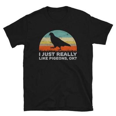 Funny I Just Really Like Pigeons OK For Pigeon Lover T Shirt 32