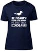 If History Repeats Itself Im So Getting A Dinosaur Unisexs Ladies TShirt Tee