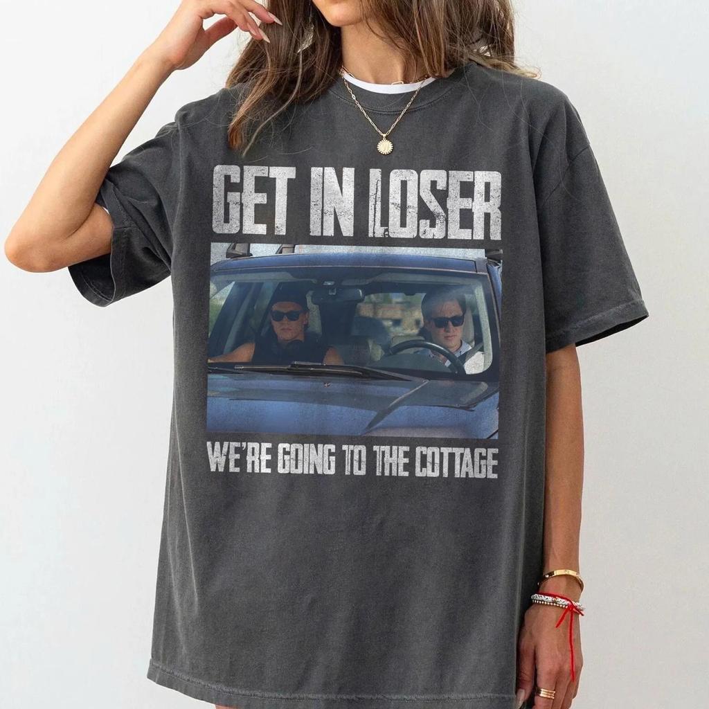 2026 Get in Loser Were Going To The Cottage Tshirt pure Cotton T Shirt Vintage Men Women Tee Clothing Sports Unisex Clothes