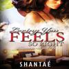 Loving You Feels So Right by Shantae Paperback Book 9781645561958