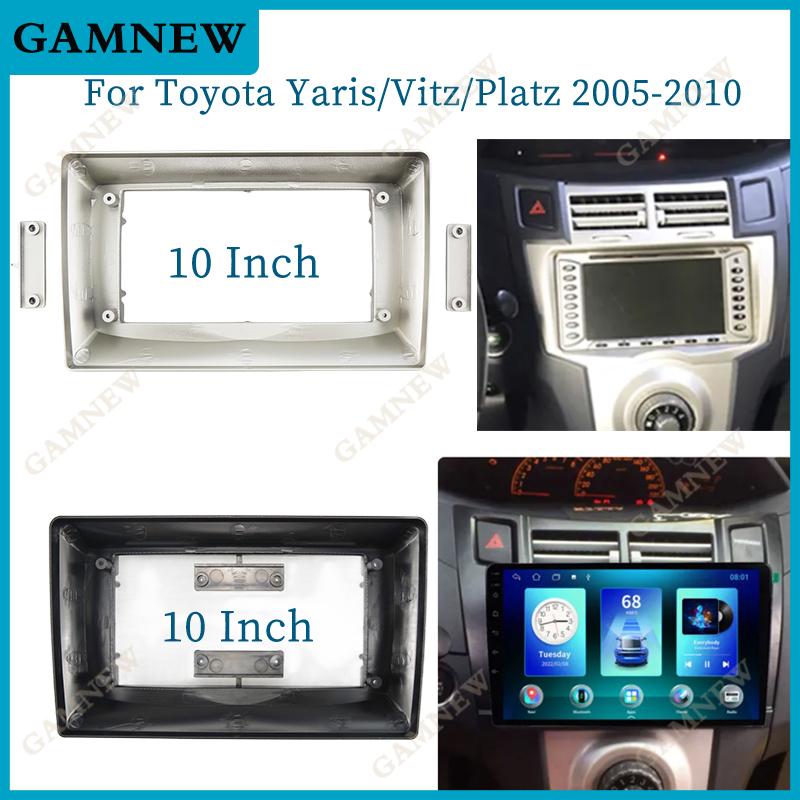10 Inch Car Frame Fascia Adapter For Toyota Yaris Vitz Echo 2005-2010 Android Radio Dash Fitting Panel Kit