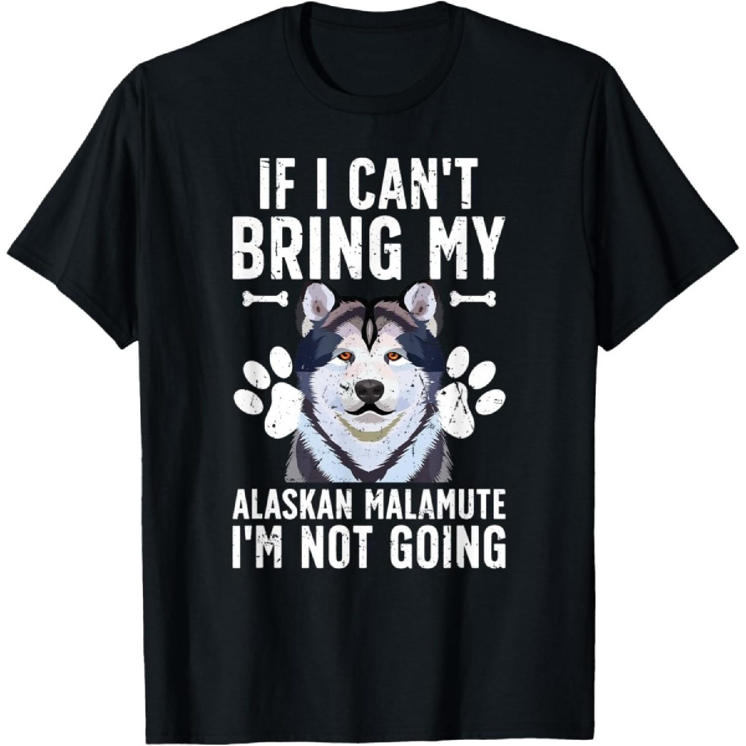 Bring My Alaskan Malamute Owner Alaskan Malamute Lover T-Shirt S