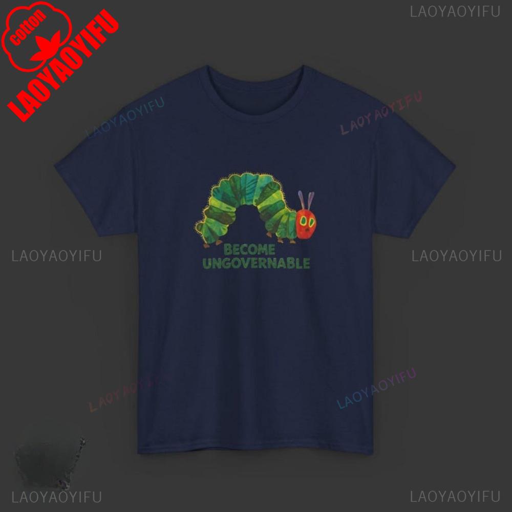 

Become Ungovernable Caterpillar Shirt Funny Graphic Tee Quirky Insect Meme Fashion Streetwear O-neck Short-sleev Cotton Tops 4XL