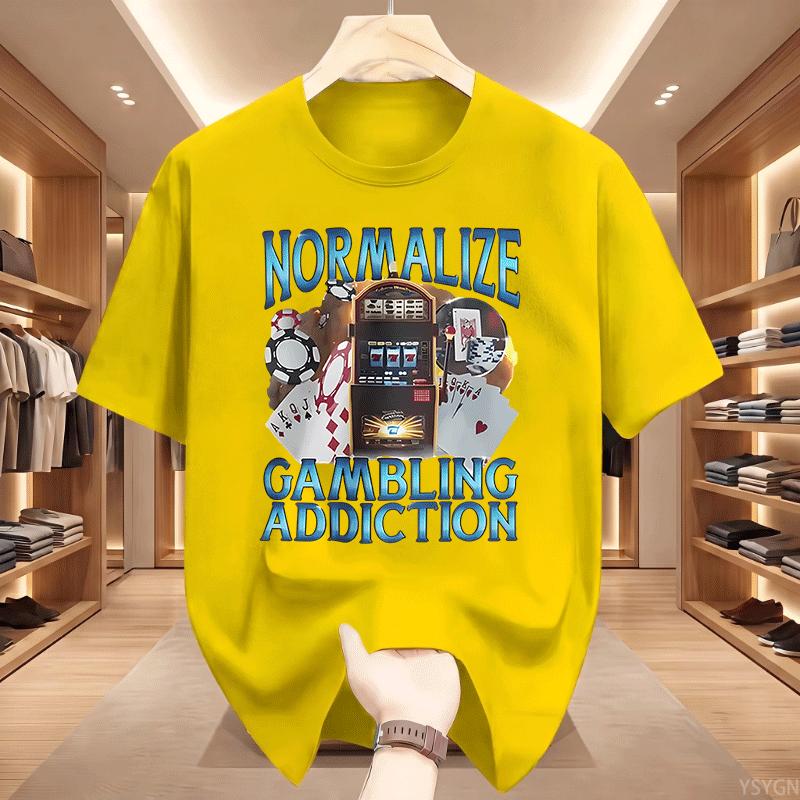 Normalize Gambling Addiction Meme Unisex T Shirt Slot Machine And Poker Chips Funny Tshirts Unisex Harajuku Oneck Tshirt Tops