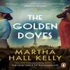 The Golden Doves by Martha Hall Kelly Paperback Book 9781529158953