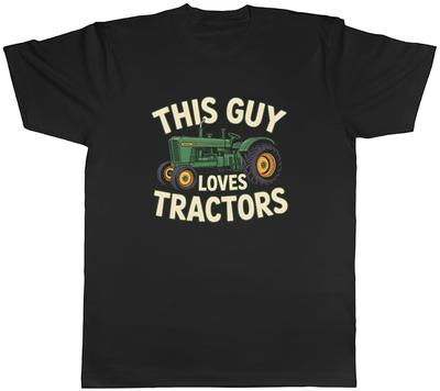 This Guy Loves Tractors Funny Farming Farmer Unisexs TShirt Tee Gift Top