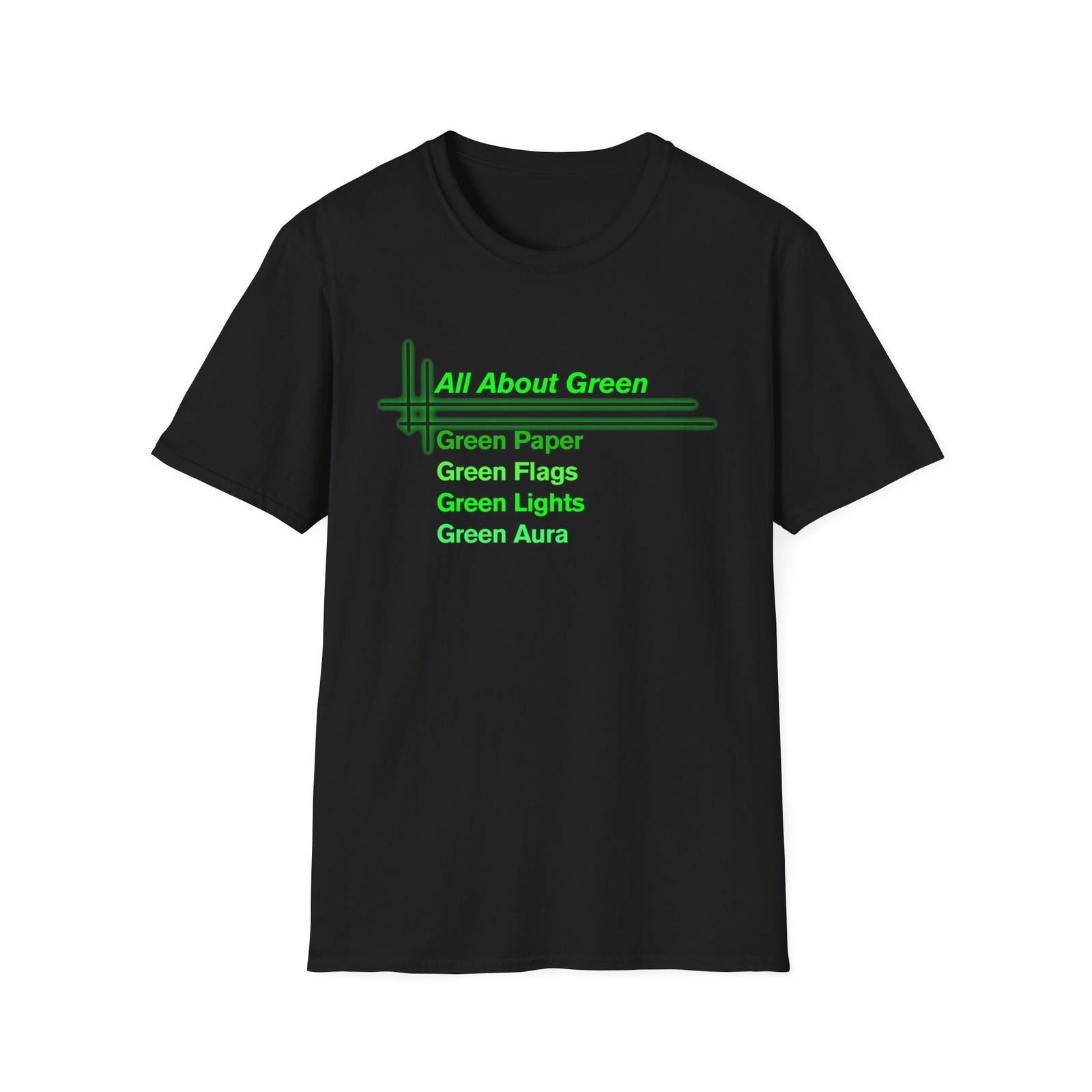 All About Green | Cool Shirt | Fashion | Trending | Unisex Softstyle T-Shirt XL