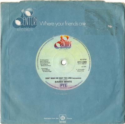7inch Record BARRY WHITE - Don't Make Me Wait Too Long BTC2309 20th Century Re 1976 UK Soul/Funk Used