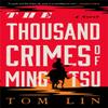 The Thousand Crimes of Ming Tsu by Tom Lin Paperback Book 9780316542142