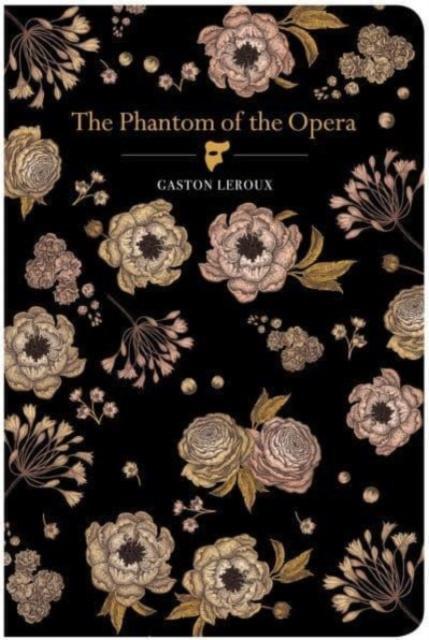 The Phantom of the Opera by Gaston LeRoux Hardback Book 9781914602221