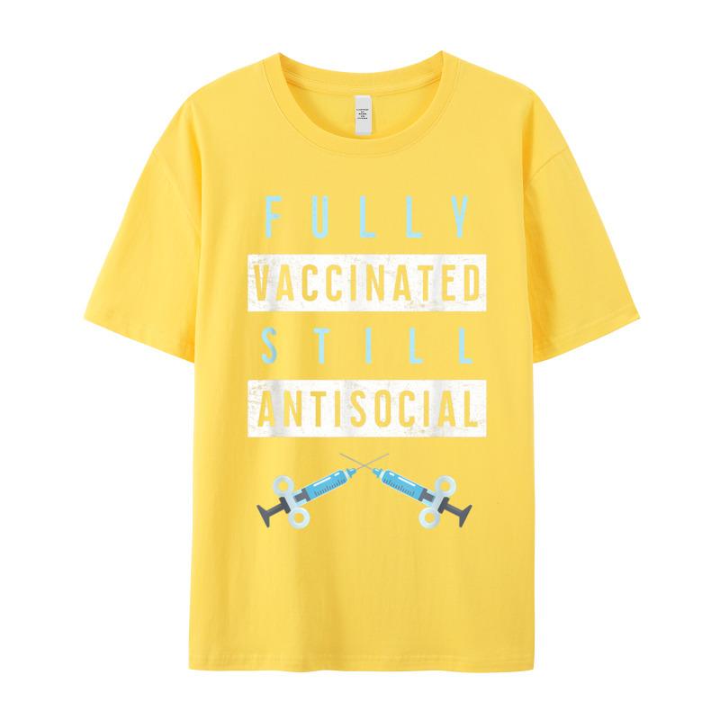 Funny Fully Vaccinated Still Antisocial Oneck T Shirt Father Day Lose Tops Tees Short Sleeve Loose Pure Cotton T Shirt Unisexs