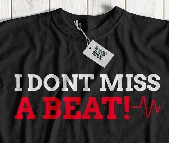I Don t Miss A Beat! Unisex Funny Heart Disease Surgery T-Shirt Arrhythmia Gifts S
