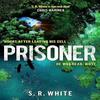 Prisoner by S. R. White Paperback Book 9781472268495