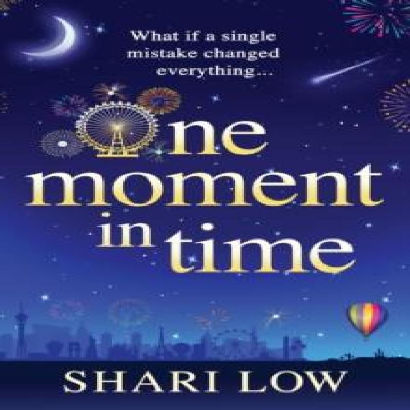 One Moment in Time by Shari Low Hardback Book 9781804268742