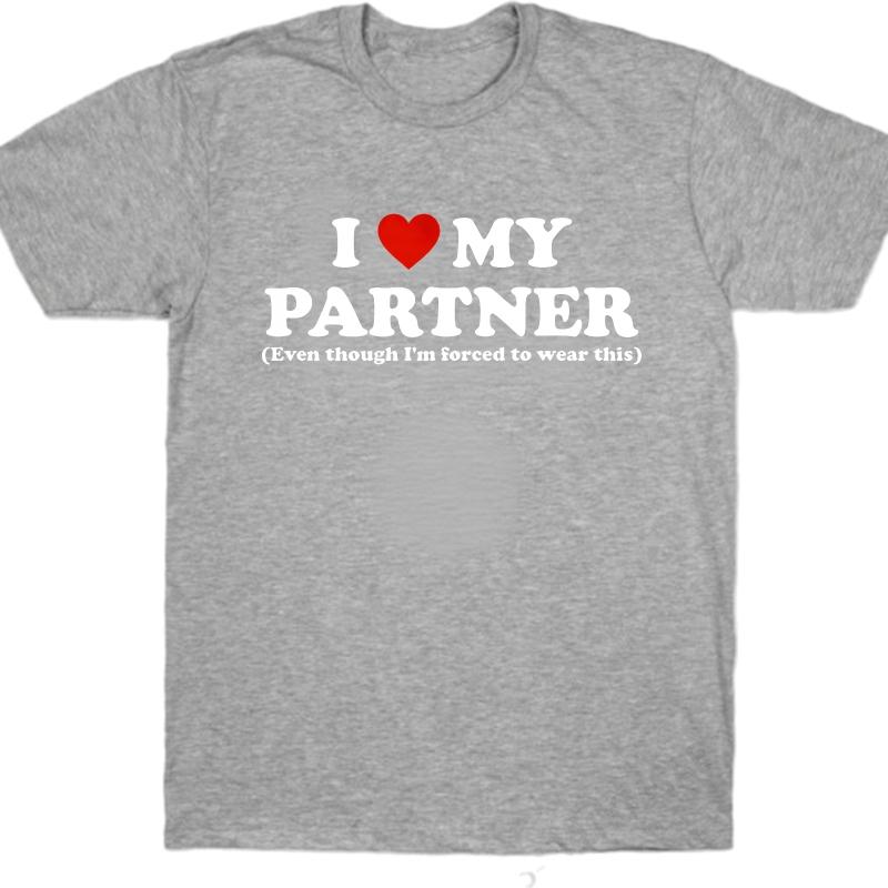 Plus Size Summer Teenagers Tshirt I Love My Partner Even Though Im Forced To Wear This Short Sleeve Workout Round Neck Tops