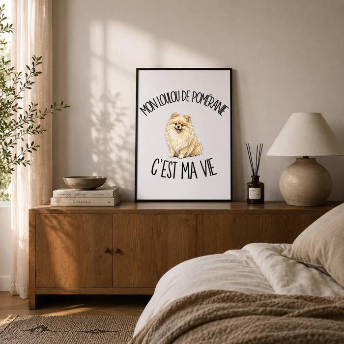 Poster Mon Loulou de Poméranie c'est ma vie | Affiche Papier Photo 310 g Finition Perlée Format Taille A2 | Décoration Murale Salon