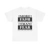 More Faith Than Fear T Shirt Christian Faith Courage Trust God Quote Gift