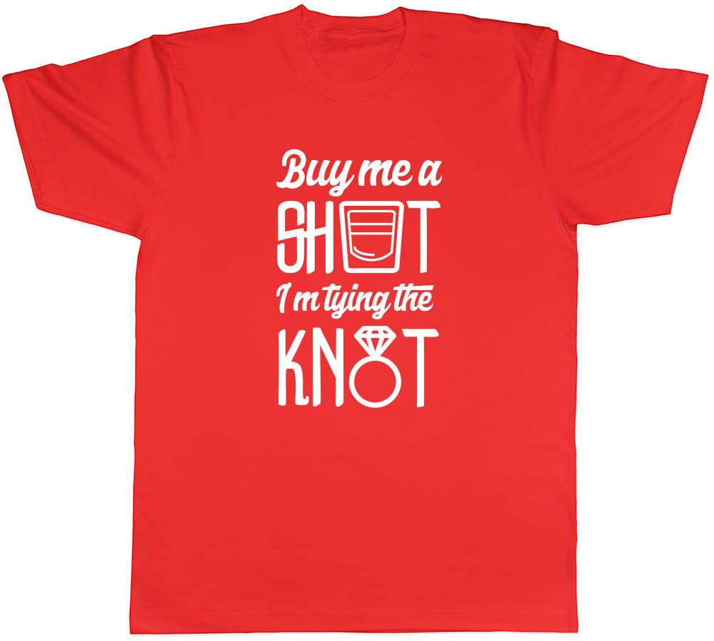 Buy me a Shot Im Tying the Knot Unisexs Ladies Marriage Wedding T Shirt S