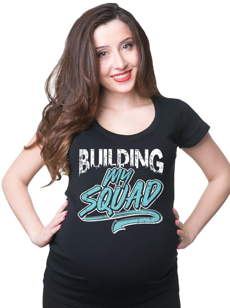 Building my squad T-shirt True Pregnancy Top Maternity Shirt elastic material Unisex T-Shirt S