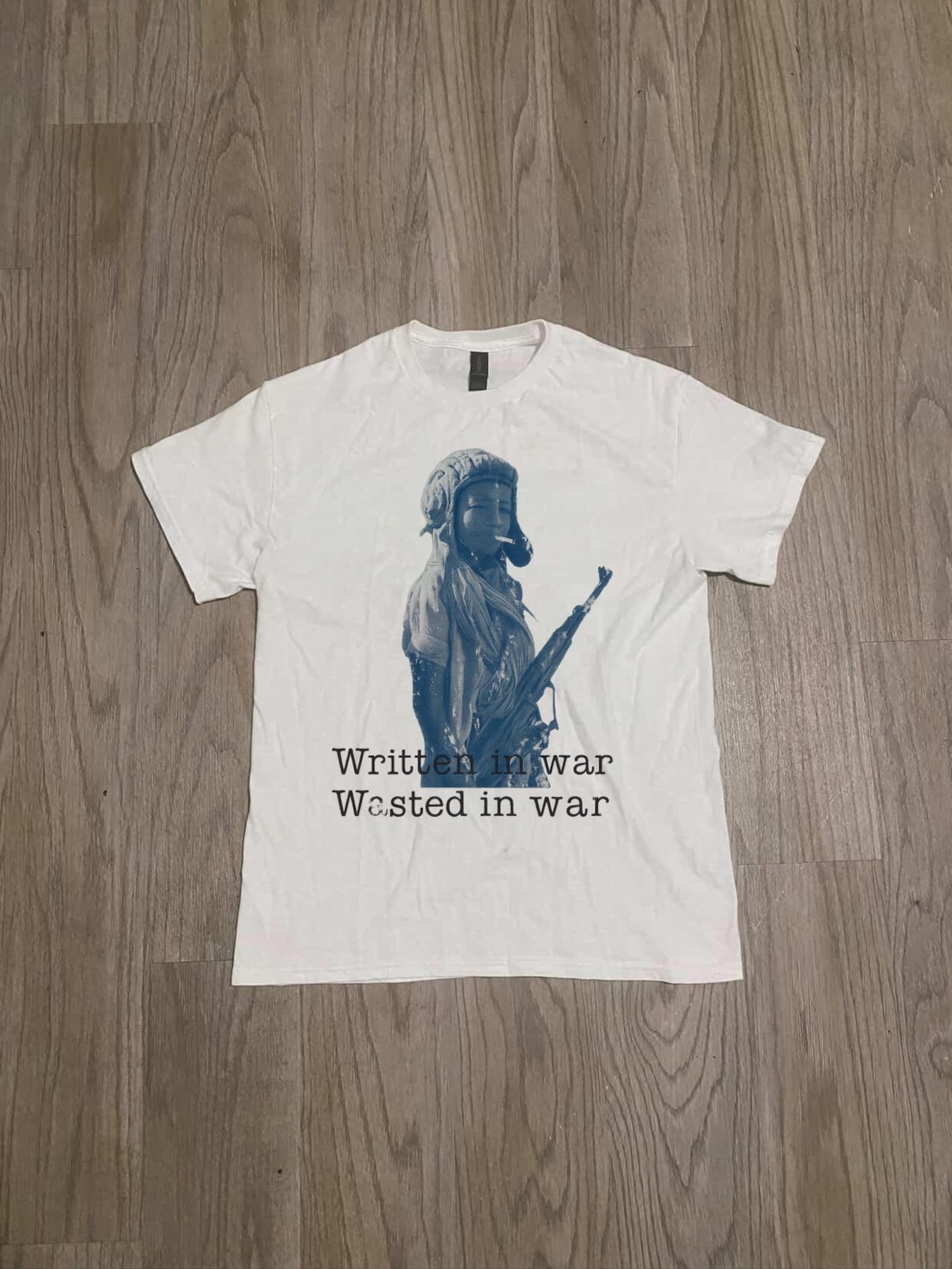 Written in War Wasted in War Shirt, Anti-War Graphic Tee, Military Art Tee, Protest Statement Shirt L
