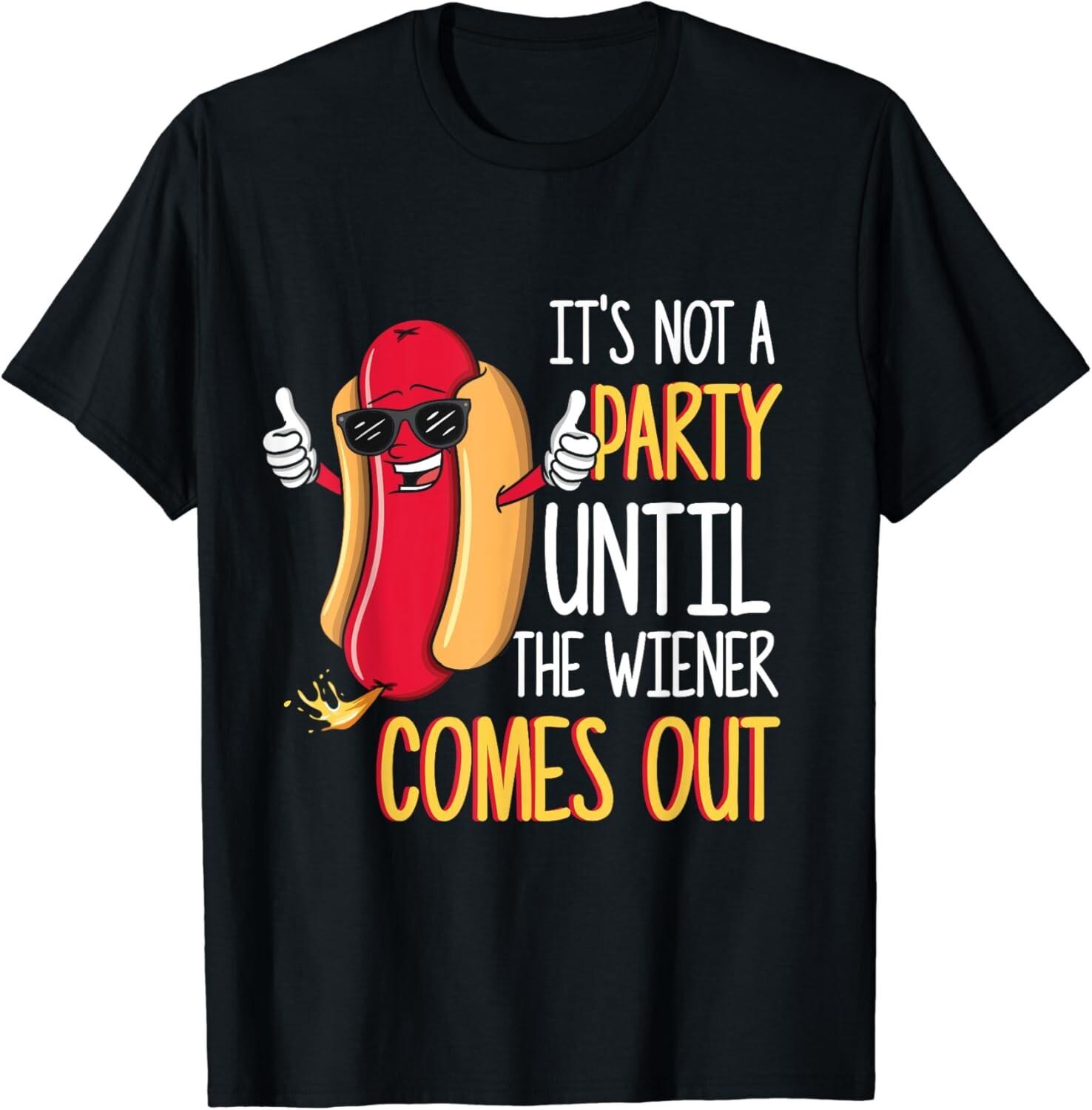 It_s Not A Party Until The Wiener Comes Out - Funny Hot Dog Gift Unisex T-Shirt S разноцветный
