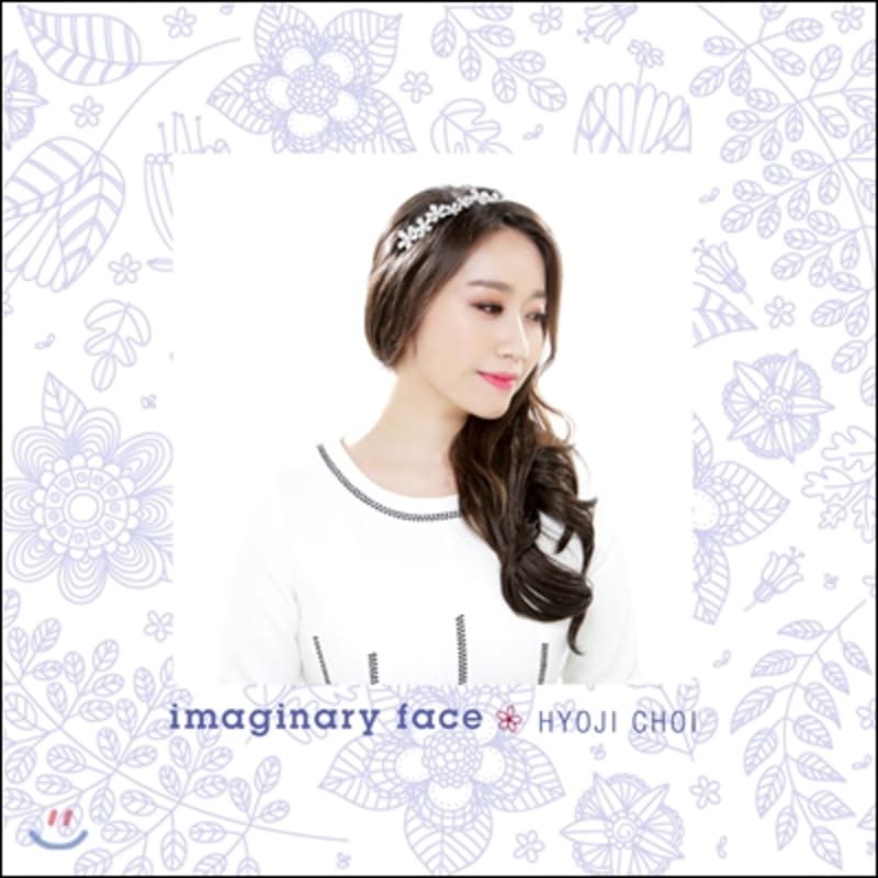 

Choi Hyo-ji s 1st album - Imaginary Face