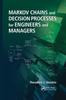 The Markov Chains and Decision Processes for Engineers and Managers Book