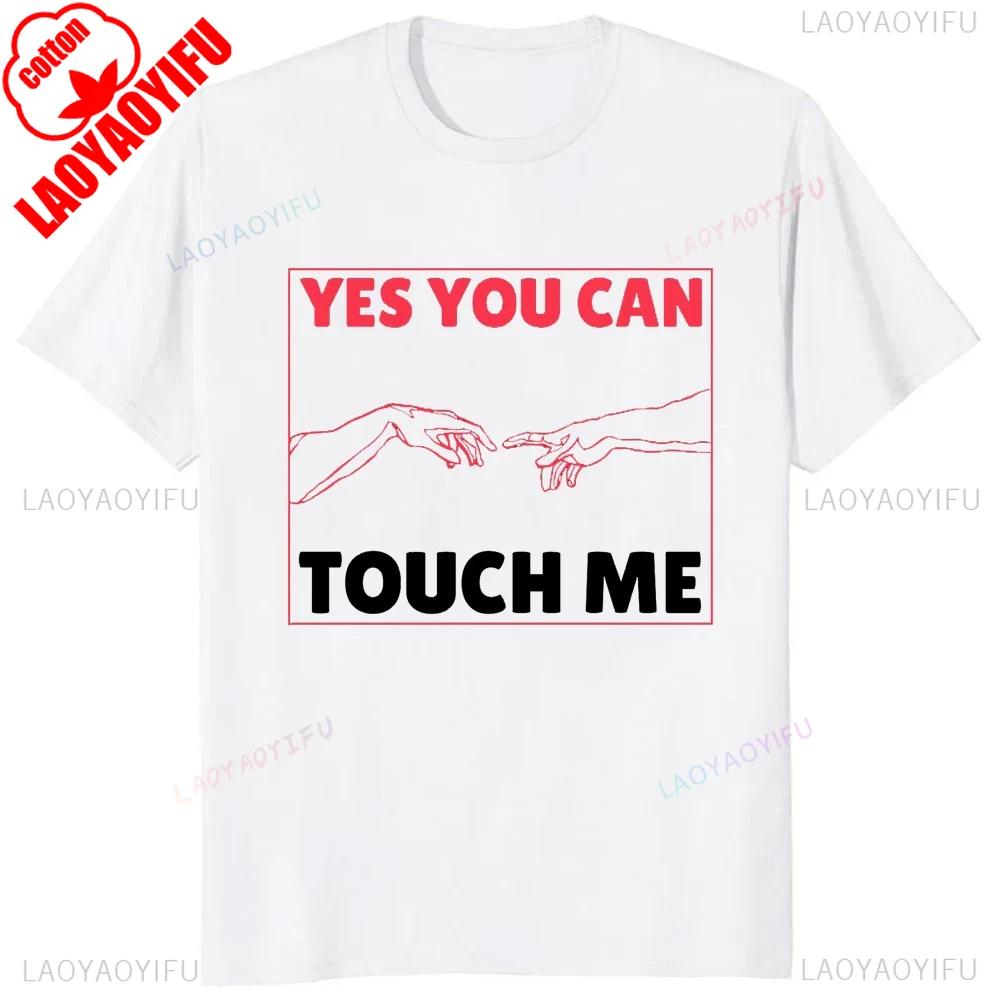 Sorry You Had A Bad Day You Can Touch Meunisex Printed T Shirts Cotton Funny Unisex Clothes Y2k Trendy Fashion Tshirt Adult Tops
