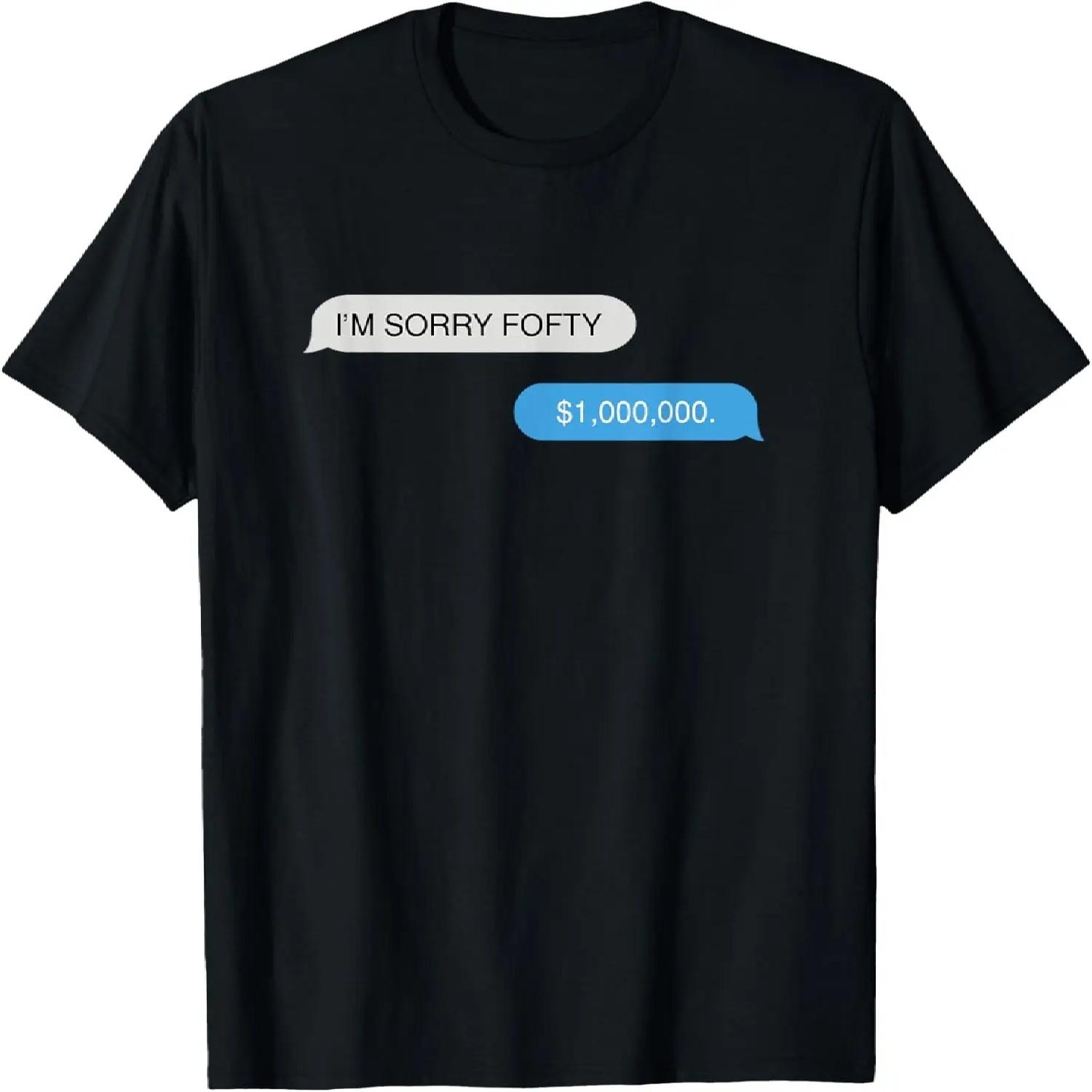 Футболка  Прости за сообщение на пятьдесят миллионов долларов S чёрный