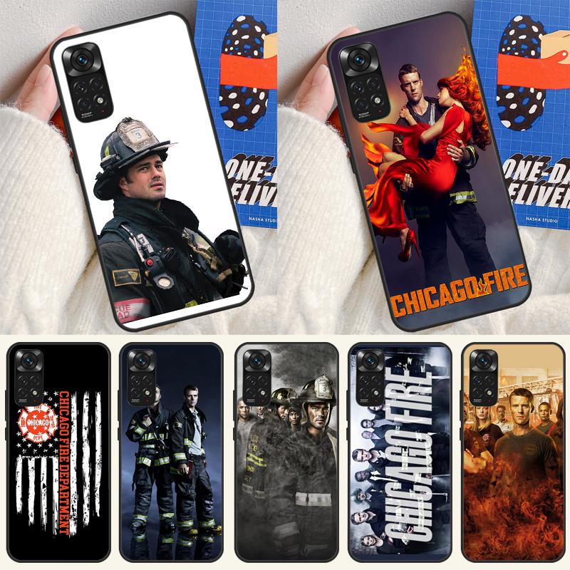 Chicago Fire TV Show Case For Xiaomi Redmi Note 8 9 10 11 12 Pro 8T 9S 10S 11S 12S Redmi 10C 12C 9C 10A Coque