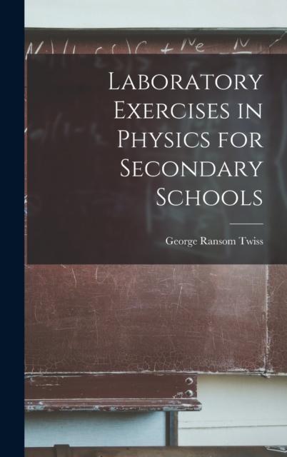 The Laboratory Exercises In Physics for Secondary Schools Book
