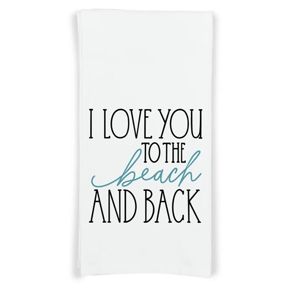 

I Love You To The Beach and Back Flour Sack Kitchen Tea Towel Housewarming Hostess Birthday Christmas Valentine s Day Gift Idea 40x60cm