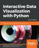Βιβλίο Interactive Data Visualization with Python : Present Your Data As an Effective and Compelling Story, 2nd Edition