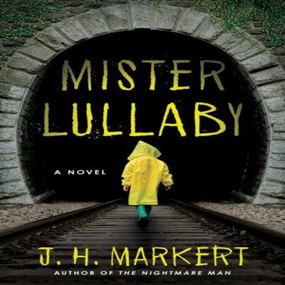 Mister Lullaby by J. H. Markert Paperback Book 9781639108817