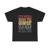 Grumpiest Old Man T Shirt Funny Retro Graphic Jokes Unisex Heavy Cotton Tee Unisex T-Shirt