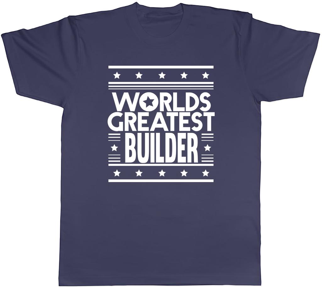 Worlds Greatest Builder Unisexs Unisex TShirt Tee